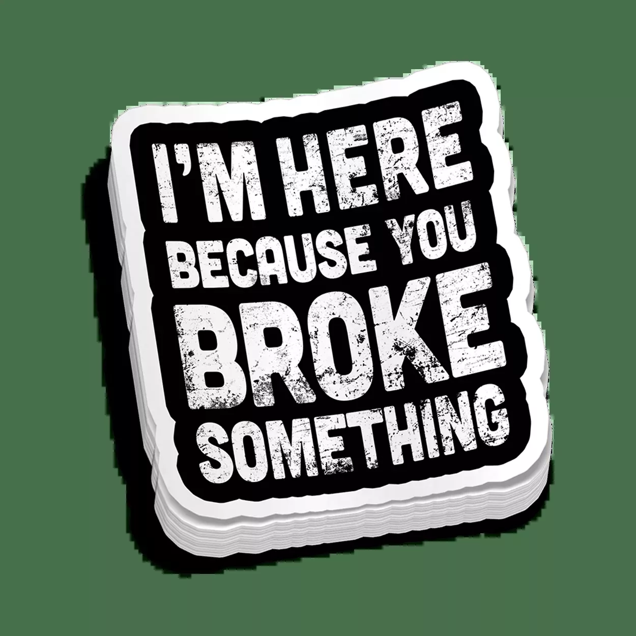 Broke Something Decal