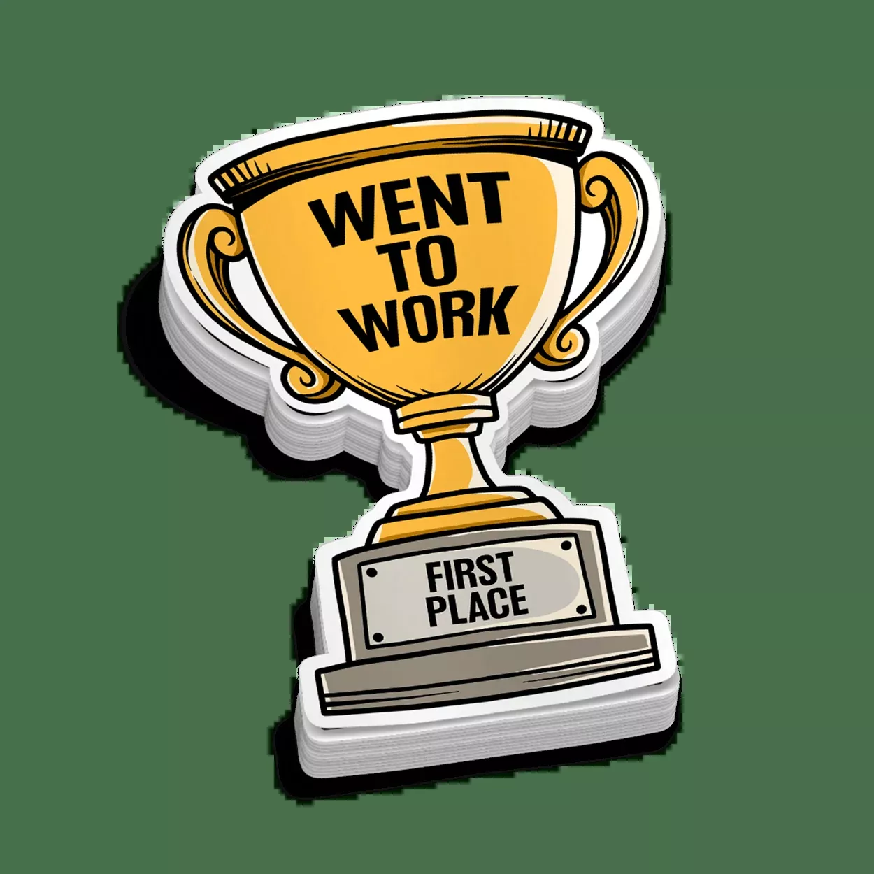 Went To Work Trophy Decal